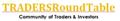 Traders Round Table